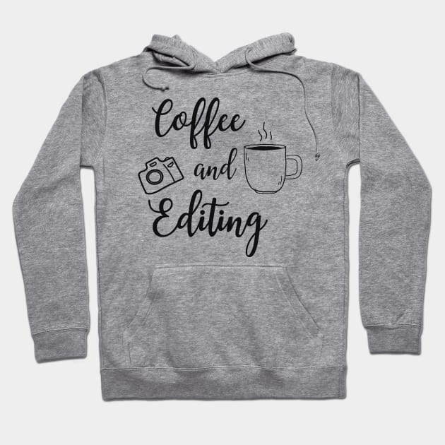 Coffee and editing Hoodie by KC Happy Shop